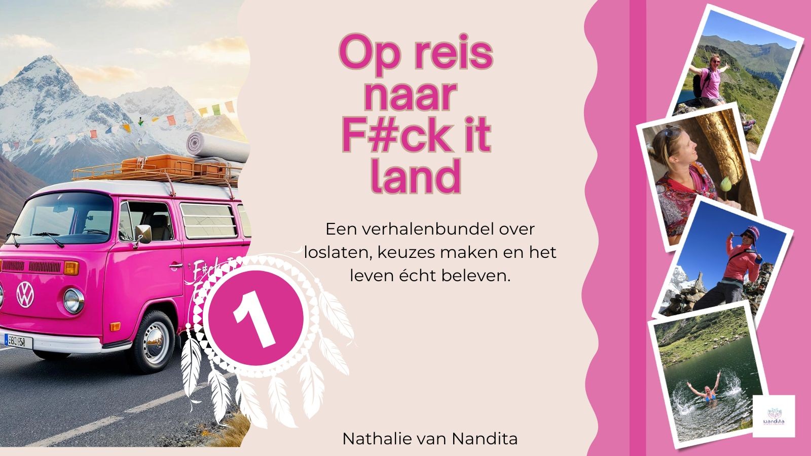 Op reis naar f#ck it land : Hoe Nepal mijn leven voorgoed veranderde