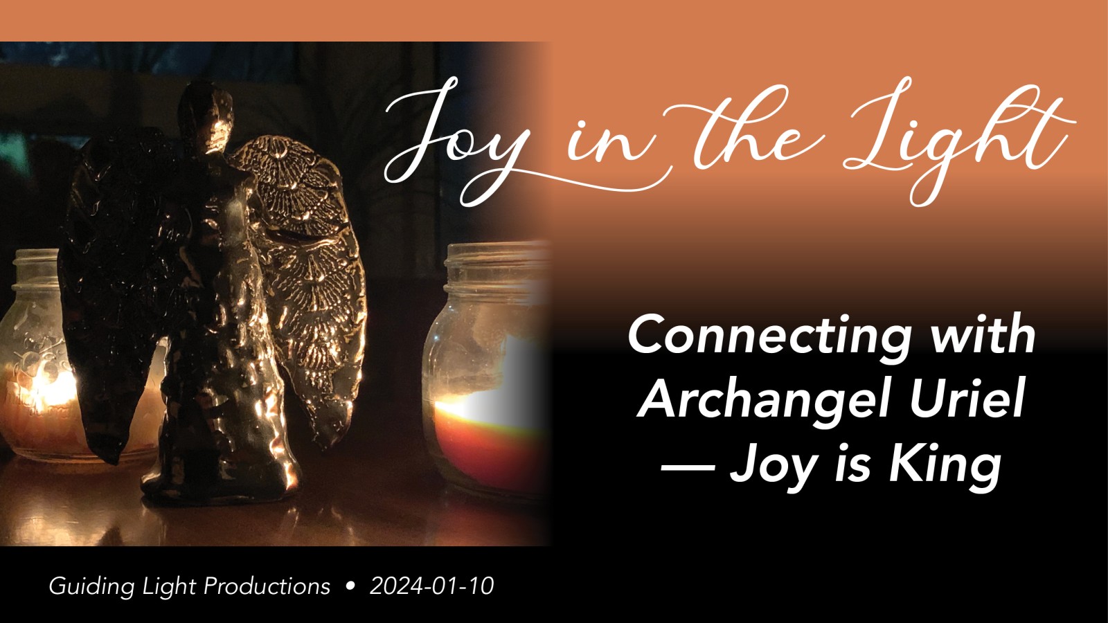Podcast: Joy in the Light - Connecting with Archangel Uriel - Joy is King