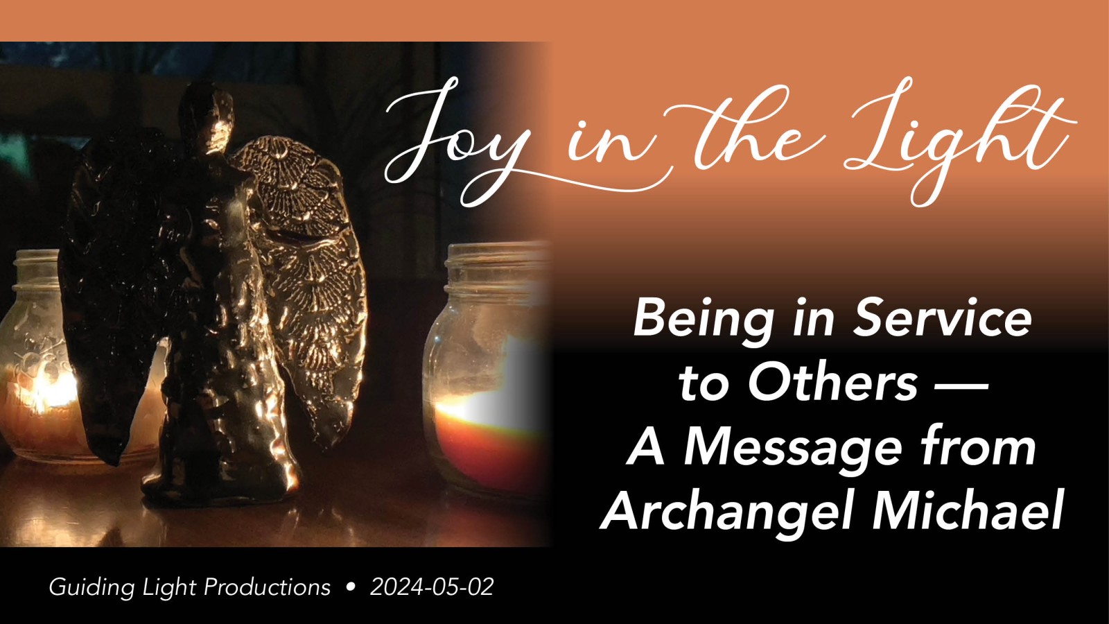 Podcast: Joy in the Light — Being in Service to Others — A Message from Archangel Michael