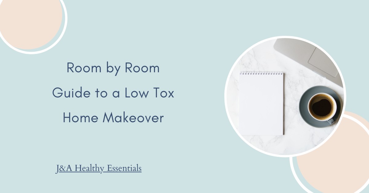 Room by Room Guide to a Low Tox Home Makeover