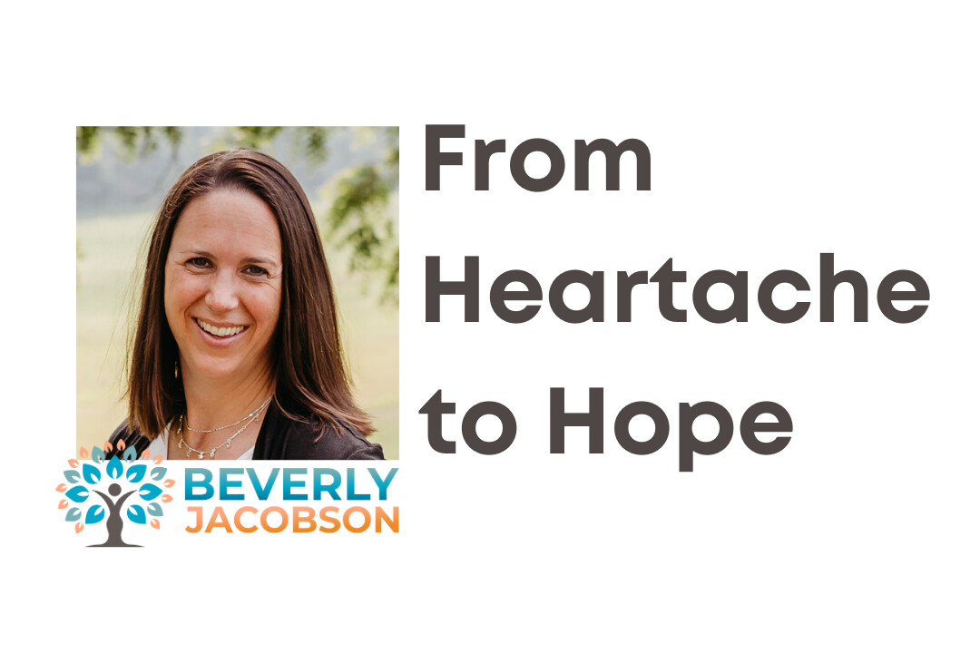 From Heartache to Hope